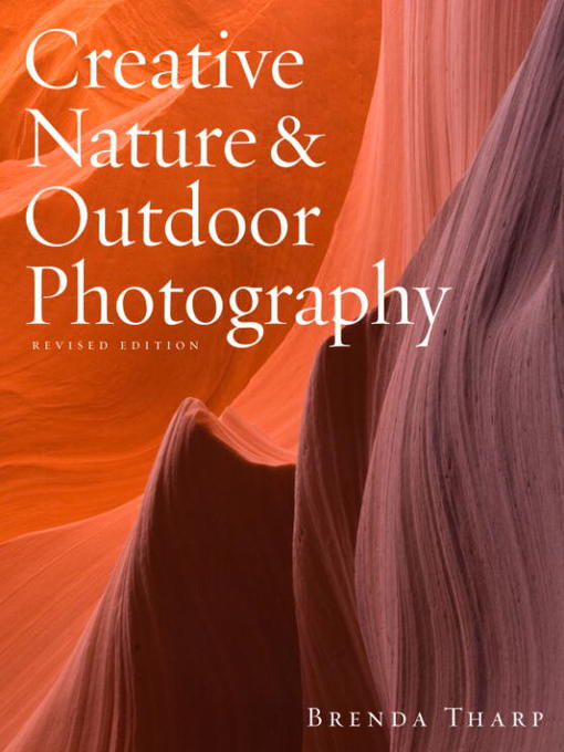 Title details for Creative Nature & Outdoor Photography by Brenda Tharp - Available